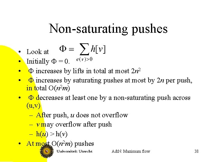Non-saturating pushes • • Look at Initially F = 0. F increases by lifts