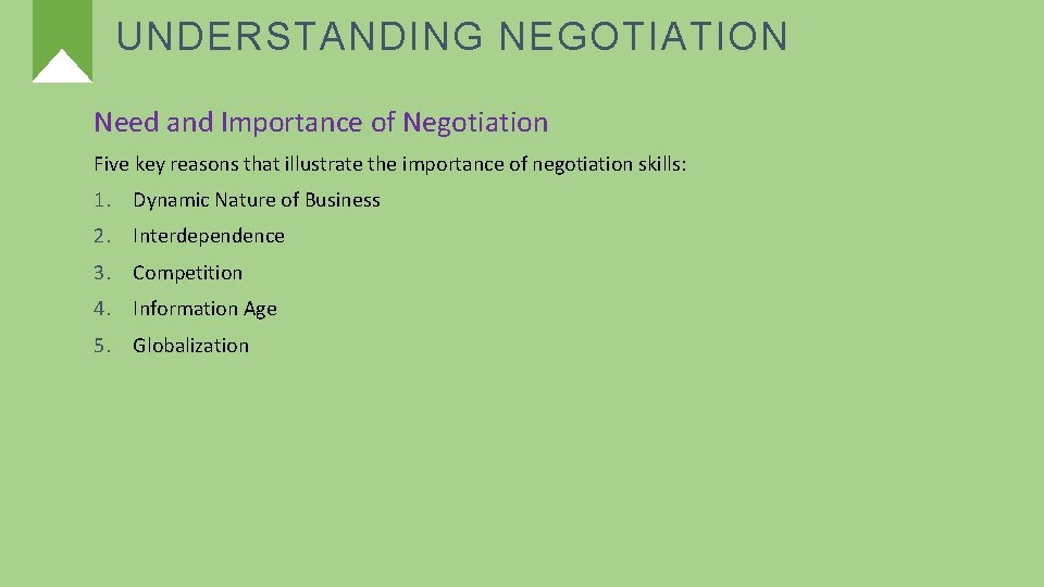 UNDERSTANDING NEGOTIATION Need and Importance of Negotiation Five key reasons that illustrate the importance