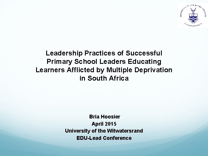 Leadership Practices of Successful Primary School Leaders Educating Learners Afflicted by Multiple Deprivation in