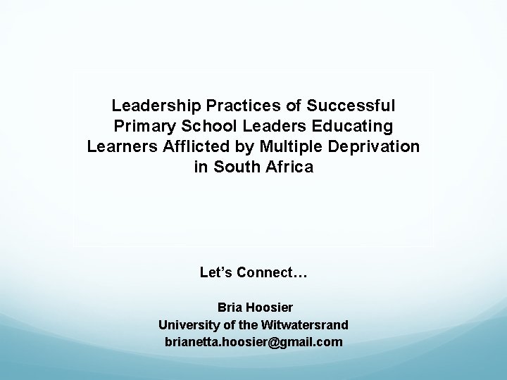 Leadership Practices of Successful Primary School Leaders Educating Learners Afflicted by Multiple Deprivation in