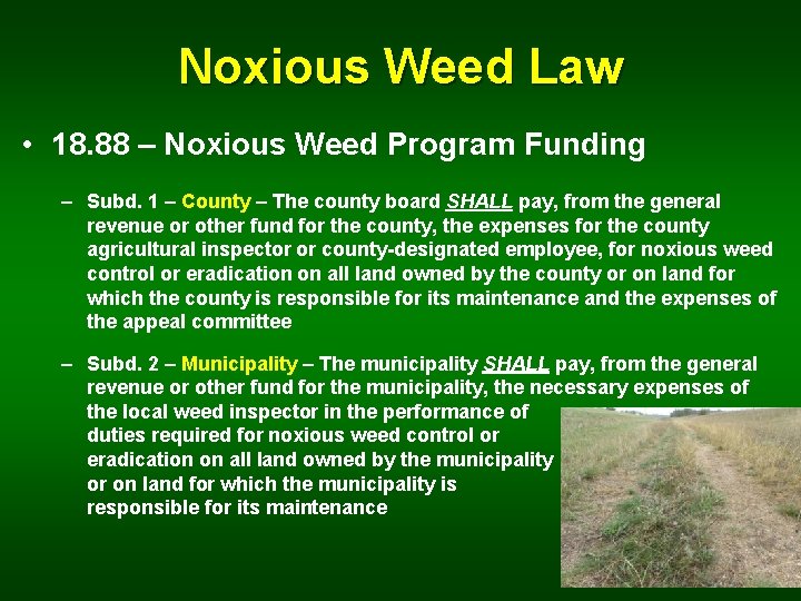  Noxious Weed Law • 18. 88 – Noxious Weed Program Funding – Subd.