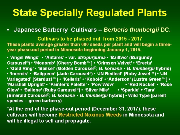 State Specially Regulated Plants • Japanese Barberry Cultivars – Berberis thunbergii DC. Cultivars to
