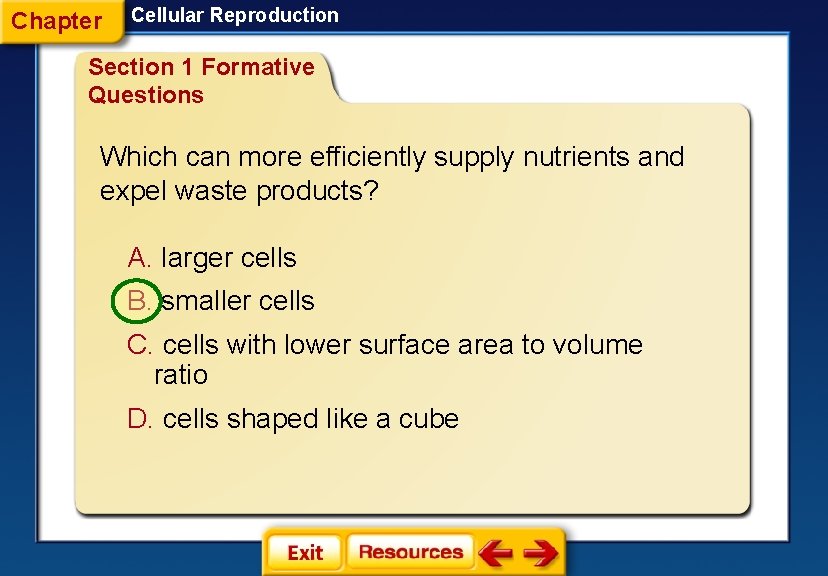 Chapter Cellular Reproduction Section 1 Formative Questions Which can more efficiently supply nutrients and
