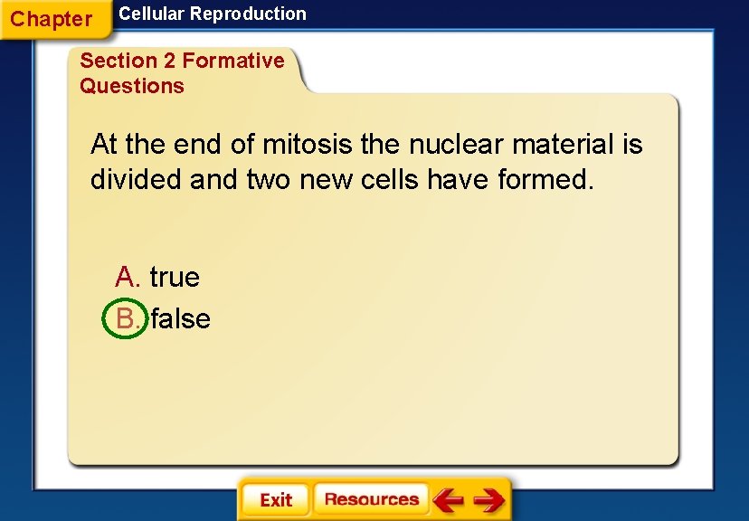 Chapter Cellular Reproduction Section 2 Formative Questions At the end of mitosis the nuclear