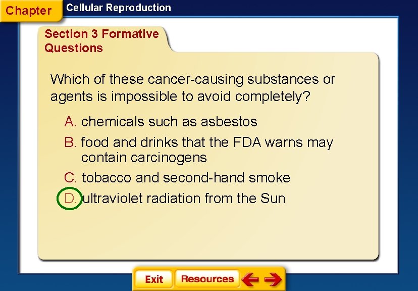 Chapter Cellular Reproduction Section 3 Formative Questions Which of these cancer-causing substances or agents