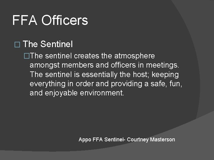 FFA Officers � The Sentinel �The sentinel creates the atmosphere amongst members and officers