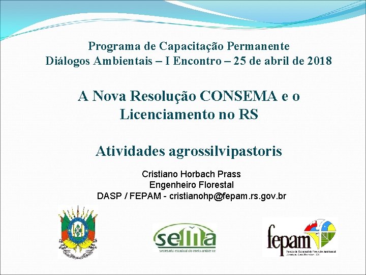 Programa de Capacitação Permanente Diálogos Ambientais – I Encontro – 25 de abril de