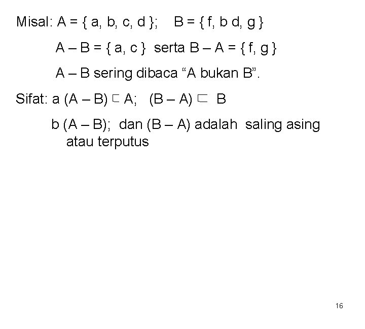 Misal: A = { a, b, c, d }; B = { f, b