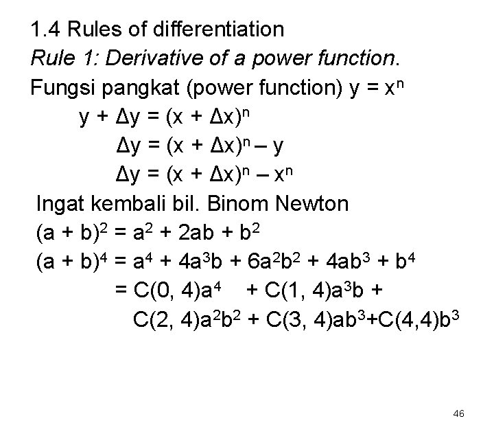 1. 4 Rules of differentiation Rule 1: Derivative of a power function. Fungsi pangkat