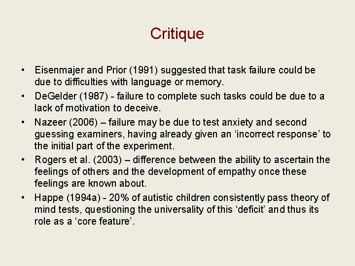 Critique • Eisenmajer and Prior (1991) suggested that task failure could be due to