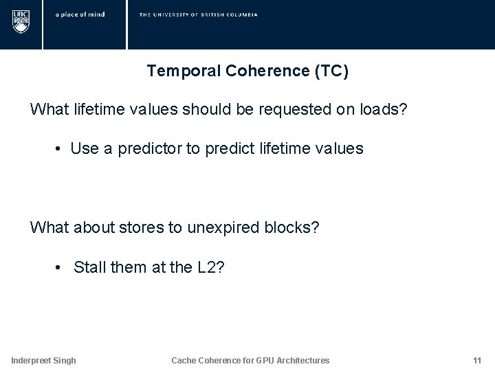 Temporal Coherence (TC) What lifetime values should be requested on loads? • Use a