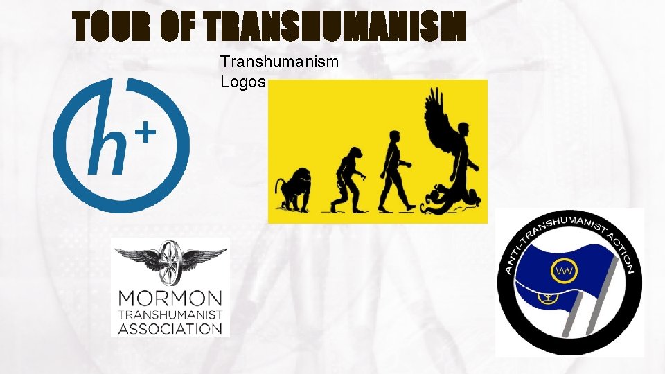 TOUR OF TRANSHUMANISM Transhumanism Logos 