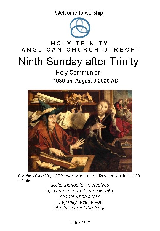 Welcome to worship! HOLY TRINITY ANGLICAN CHURCH UTRECHT Ninth Sunday after Trinity Holy Communion