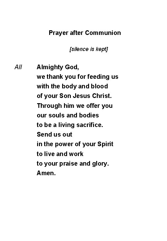 Prayer after Communion All [silence is kept] Almighty God, we thank you for feeding
