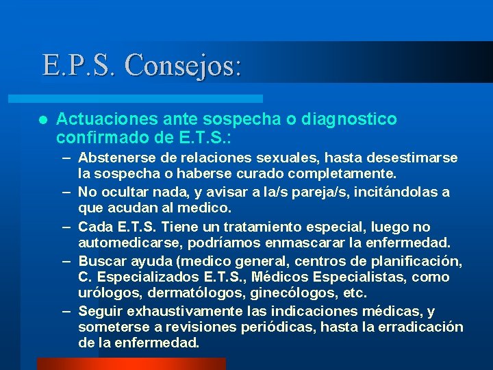 E. P. S. Consejos: l Actuaciones ante sospecha o diagnostico confirmado de E. T.