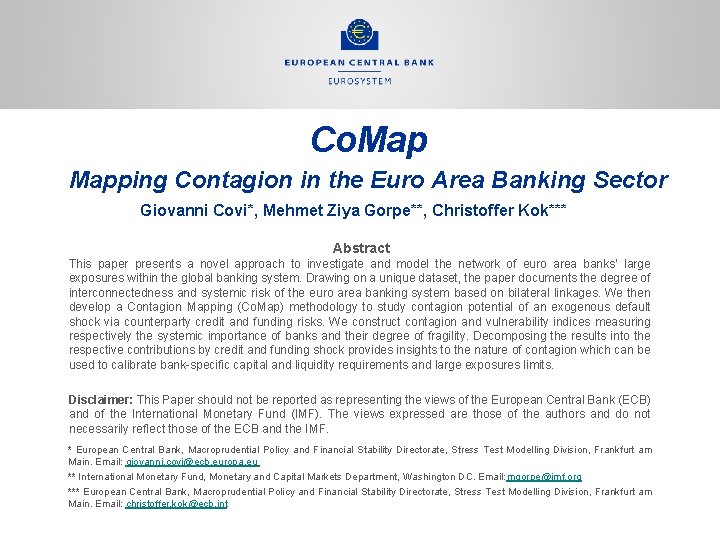 Co. Mapping Contagion in the Euro Area Banking Sector Giovanni Covi*, Mehmet Ziya Gorpe**,