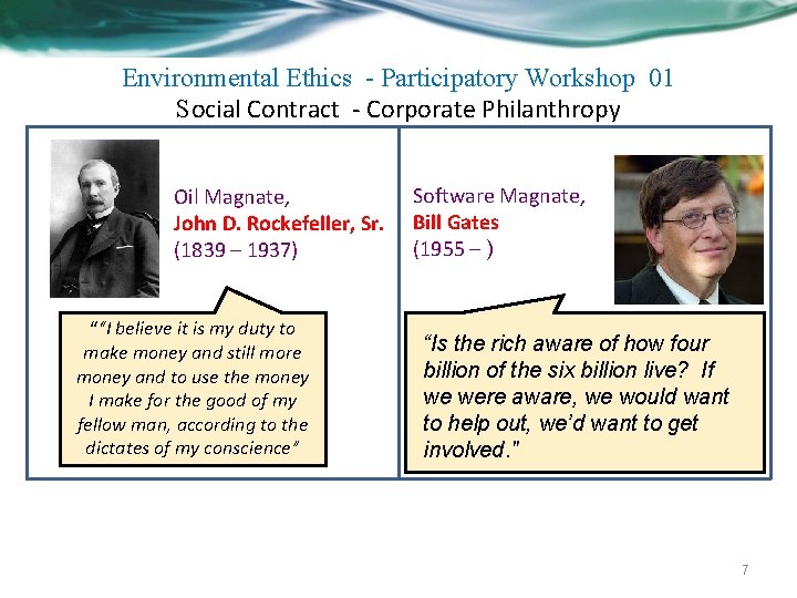 Environmental Ethics - Participatory Workshop 01 Social Contract - Corporate Philanthropy Oil Magnate, John