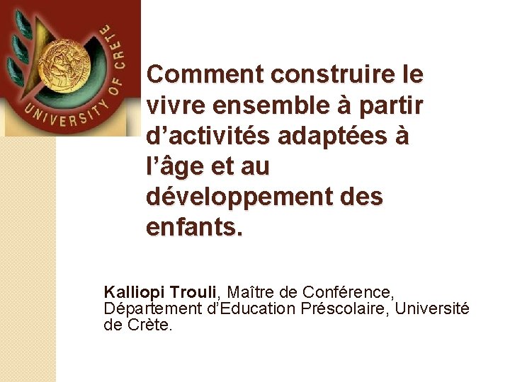 Comment construire le vivre ensemble à partir d’activités adaptées à l’âge et au développement