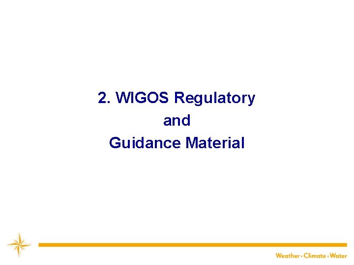 2. WIGOS Regulatory and Guidance Material 18 