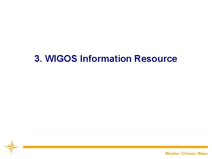 3. WIGOS Information Resource 19 