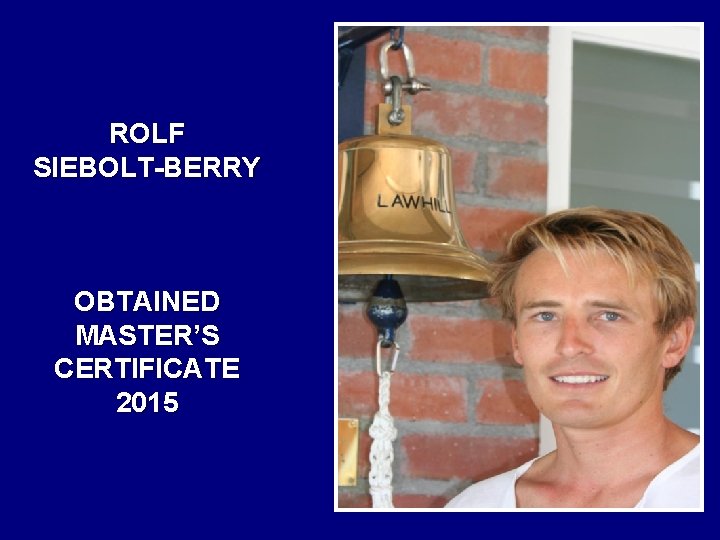 ROLF SIEBOLT-BERRY OBTAINED MASTER’S CERTIFICATE 2015 