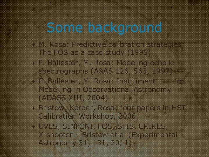 Some background M. Rosa: Predictive calibration strategies: The FOS as a case study (1995)