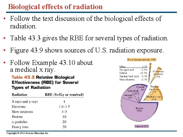 Biological effects of radiation • Follow the text discussion of the biological effects of