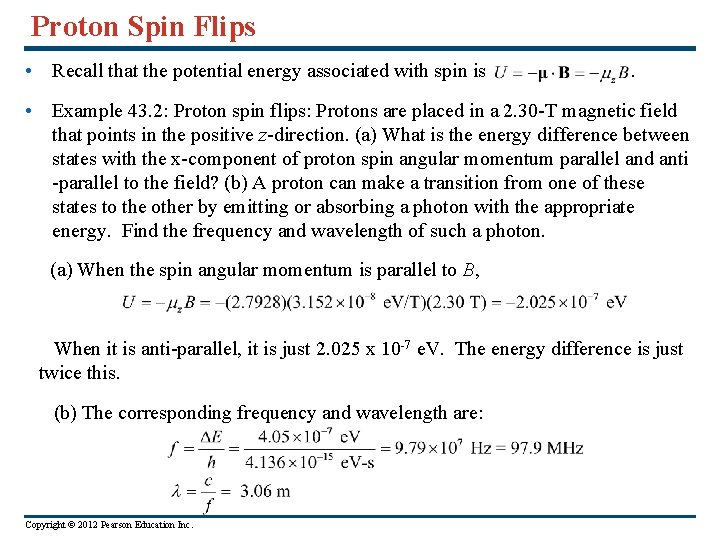 Proton Spin Flips • Recall that the potential energy associated with spin is .