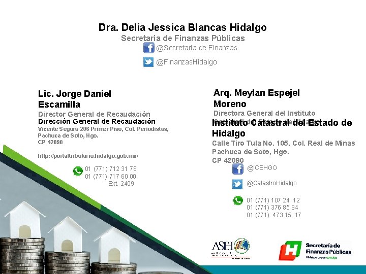 Dra. Delia Jessica Blancas Hidalgo Secretaria de Finanzas Públicas @Secretaría de Finanzas @Finanzas. Hidalgo