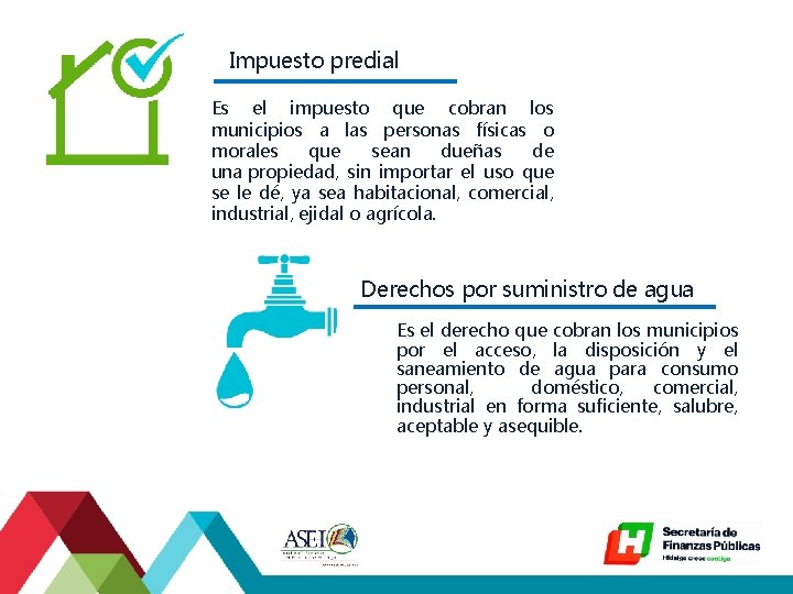 Impuesto predial Es el impuesto que cobran los municipios a las personas físicas o