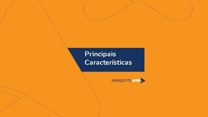 Principais Características 