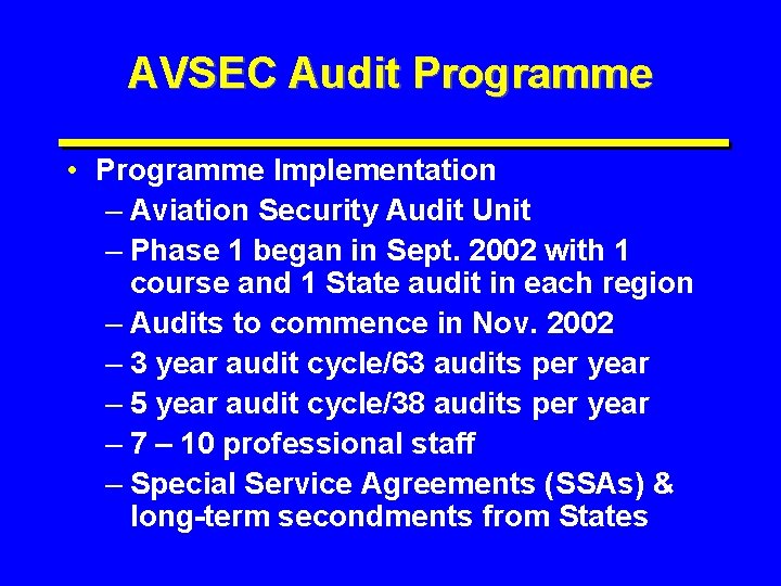 AVSEC Audit Programme • Programme Implementation – Aviation Security Audit Unit – Phase 1