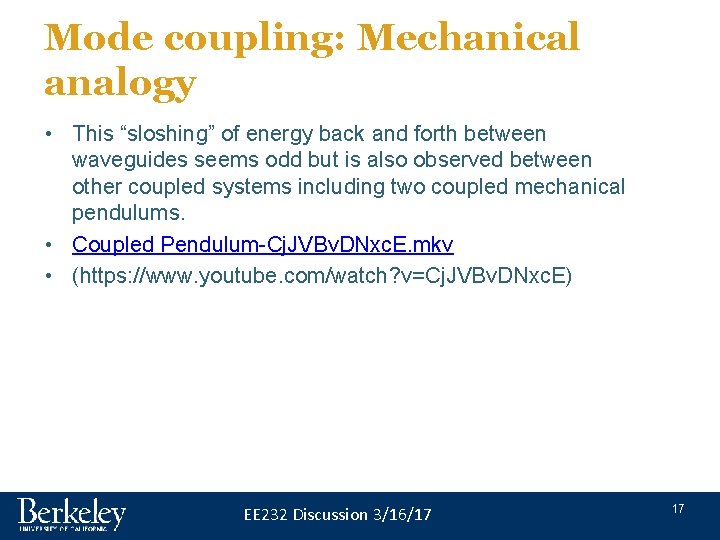 Mode coupling: Mechanical analogy • This “sloshing” of energy back and forth between waveguides Mode coupling: Mechanical analogy • This “sloshing” of energy back and forth between waveguides