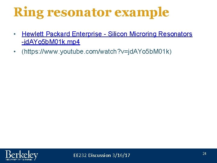 Ring resonator example • Hewlett Packard Enterprise - Silicon Microring Resonators -jd. AYo 5 Ring resonator example • Hewlett Packard Enterprise - Silicon Microring Resonators -jd. AYo 5