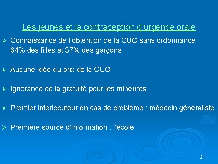 Les jeunes et la contraception d’urgence orale Ø Connaissance de l’obtention de la CUO