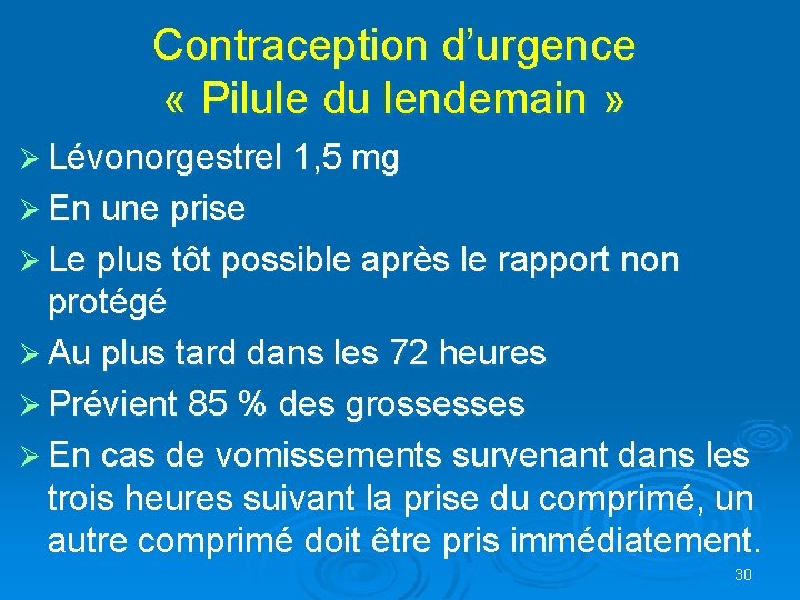 Contraception d’urgence « Pilule du lendemain » Ø Lévonorgestrel 1, 5 mg Ø En