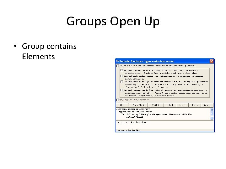 Groups Open Up • Group contains Elements 