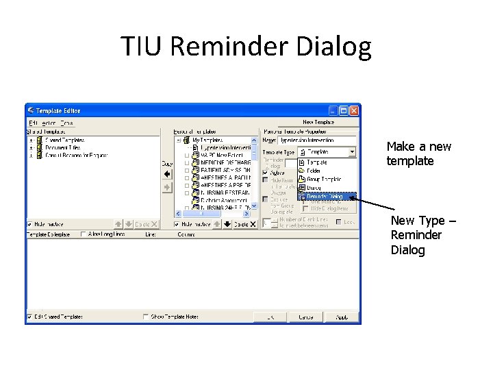 TIU Reminder Dialog Make a new template New Type – Reminder Dialog 