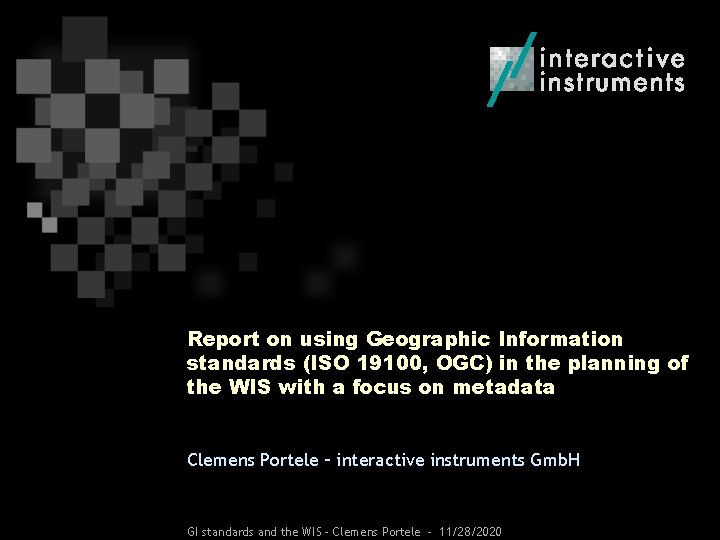 Report on using Geographic Information standards (ISO 19100, OGC) in the planning of the