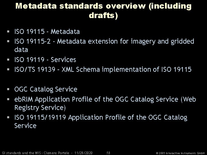 Metadata standards overview (including drafts) § ISO 19115 - Metadata § ISO 19115 -2