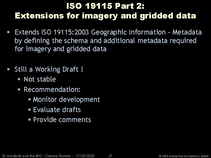 ISO 19115 Part 2: Extensions for imagery and gridded data § Extends ISO 19115: