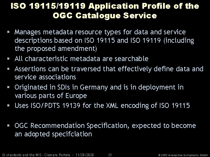 ISO 19115/19119 Application Profile of the OGC Catalogue Service § Manages metadata resource types