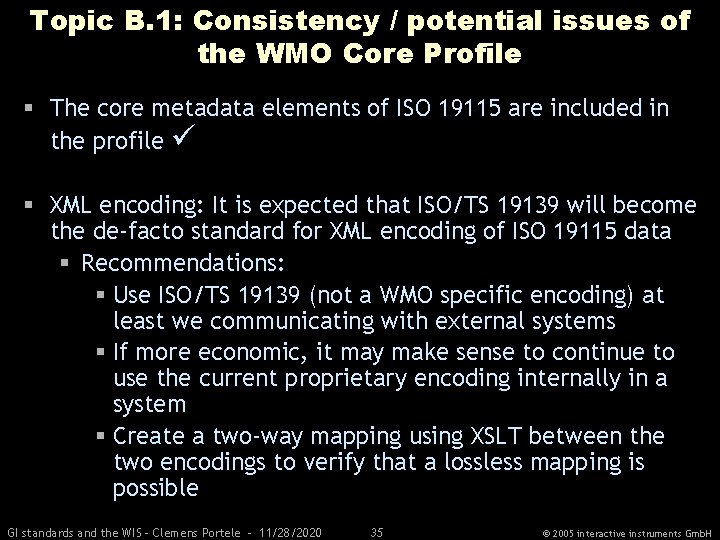 Topic B. 1: Consistency / potential issues of the WMO Core Profile § The