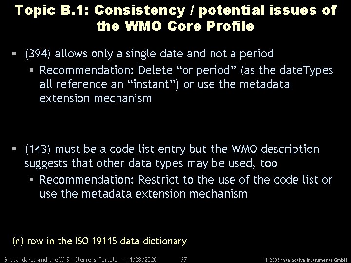 Topic B. 1: Consistency / potential issues of the WMO Core Profile § (394)