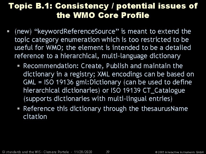 Topic B. 1: Consistency / potential issues of the WMO Core Profile § (new)