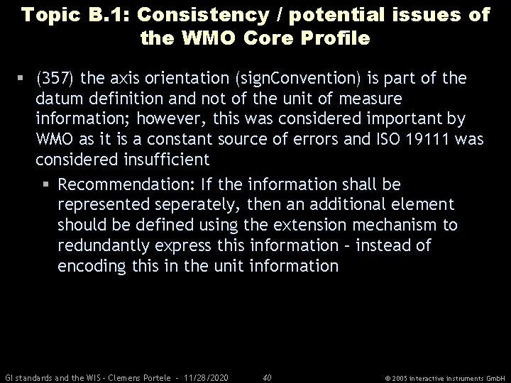 Topic B. 1: Consistency / potential issues of the WMO Core Profile § (357)