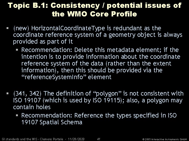 Topic B. 1: Consistency / potential issues of the WMO Core Profile § (new)