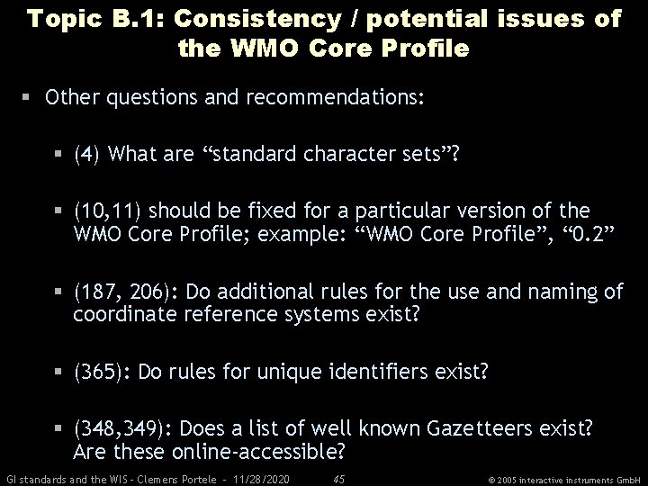 Topic B. 1: Consistency / potential issues of the WMO Core Profile § Other