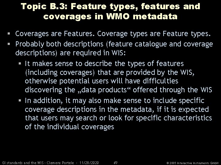 Topic B. 3: Feature types, features and coverages in WMO metadata § Coverages are