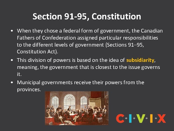 Section 91 -95, Constitution • When they chose a federal form of government, the